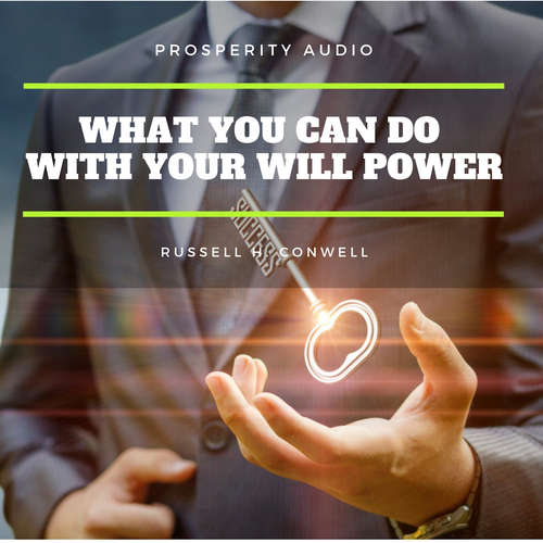 Audiobook What you can do with your will power - Russell H. Conwell - Jerry Clifford