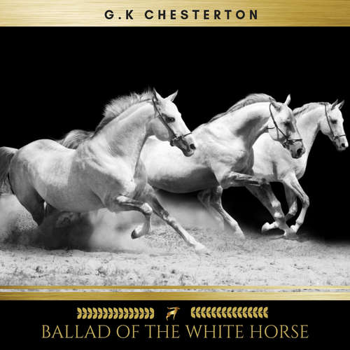 Audiobook Ballad of the White Horse - G.K. Chesterton - Sinead Dixon
