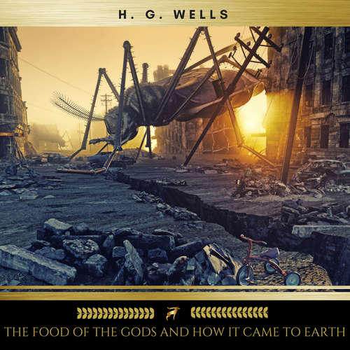 Audiobook The Food of the Gods and How it Came to Earth - H. G. Wells - Josh Smith