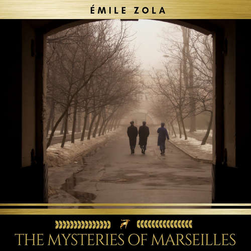 Audiobook The Mysteries of Marseilles - Émile Zola - Chloe Boyle