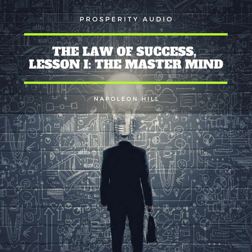 Audiobook The Law of Success, Lesson I: The Master Mind - Napoleon Hill - Andrew Warren