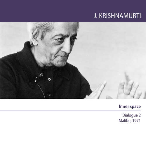Audiobook Inner space - Jiddu Krishnamurti - Jiddu Krishnamurti