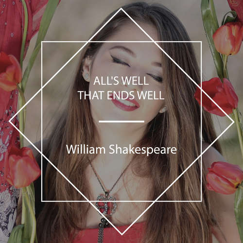 Audiobook All's Well That Ends Well - William Shakespeare - Tony Addison