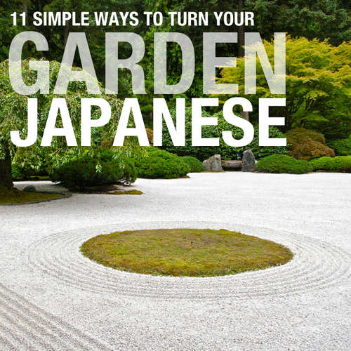 Audiobook 11 Simple Ways To Turn Your Garden Japanese - Russ Chard - Russ Williams