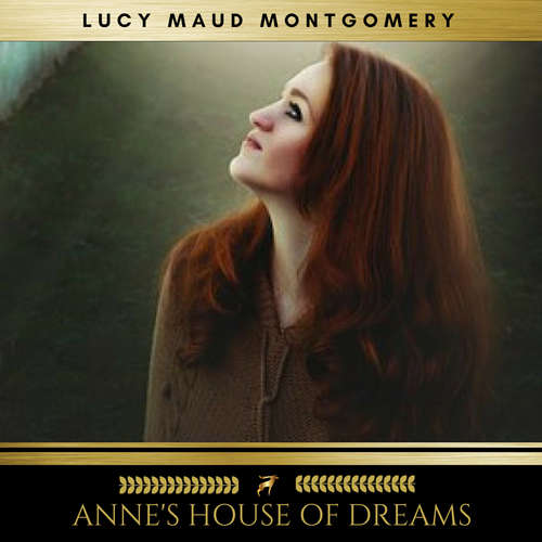 Audiobook Anne's House of Dreams - Lucy Maud Montgomery - Sinead Dixon