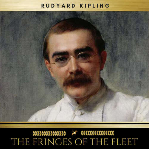 Audiobook The Fringes Of The Fleet - Rudyard Kipling - James O'Connell