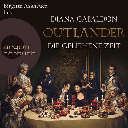 Hoerbuch Outlander - Die geliehene Zeit - Diana Gabaldon - Birgitta Assheuer