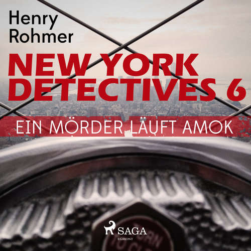 Hoerbuch Ein Mörder läuft Amok - New York Detectives 6 - Henry Rohmer - Bert Stevens Hoerbuch Ein Mörder läuft Amok - New York Detectives 6 - Henry Rohmer - Bert Stevens