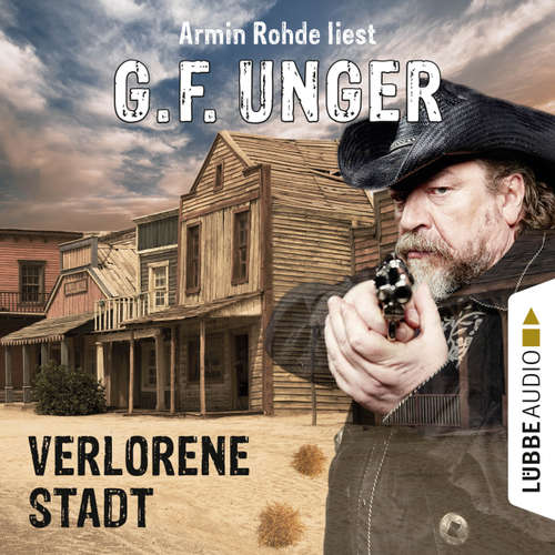 Hoerbuch Verlorene Stadt - G. F. Unger - Armin Rohde Hoerbuch Verlorene Stadt - G. F. Unger - Armin Rohde