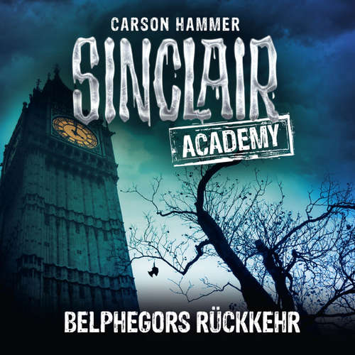 Hoerbuch John Sinclair, Sinclair Academy, Folge 13: Belphegors Rückkehr - Carson Hammer - Thomas Balou Martin Hoerbuch John Sinclair, Sinclair Academy, Folge 13: Belphegors Rückkehr - Carson Hammer - Thomas Balou Martin