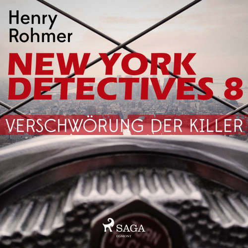 Hoerbuch Verschwörung der Killer - New York Detectives 8 - Henry Rohmer - Bert Stevens Hoerbuch Verschwörung der Killer - New York Detectives 8 - Henry Rohmer - Bert Stevens