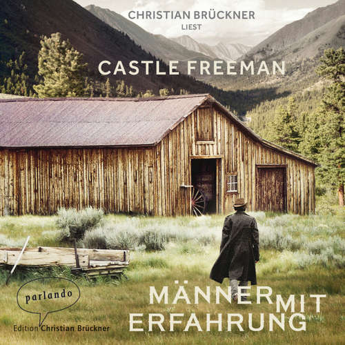 Hoerbuch Männer mit Erfahrung - Castle Freeman Jr. - Christian Brückner