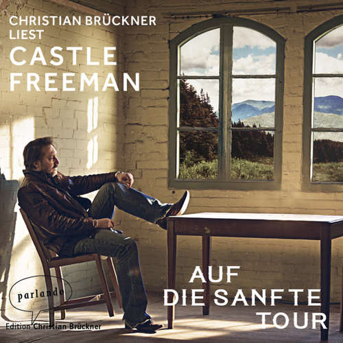 Hoerbuch Auf die sanfte Tour - Castle Freeman Jr. - Christian Brückner Hoerbuch Auf die sanfte Tour - Castle Freeman Jr. - Christian Brückner