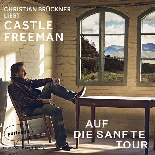 Hoerbuch Auf die sanfte Tour - Castle Freeman Jr. - Christian Brückner