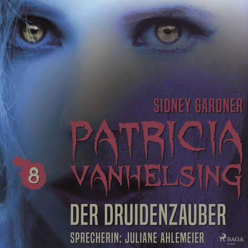 Hoerbuch Der Druidenzauber - Patricia Vanhelsing 8 - Sidney Gardner - Juliane Ahlemeier Hoerbuch Der Druidenzauber - Patricia Vanhelsing 8 - Sidney Gardner - Juliane Ahlemeier