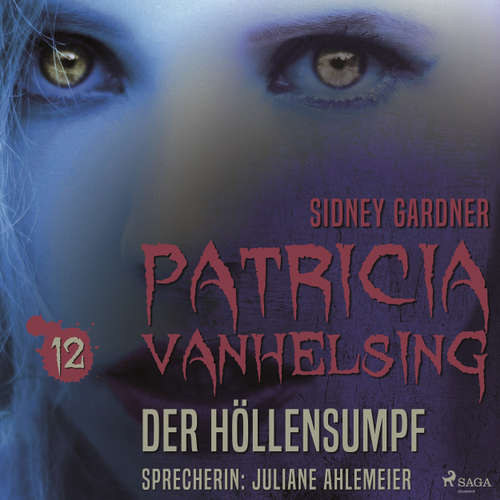 Hoerbuch Der Höllensumpf - Patricia Vanhelsing 12 - Sidney Gardner - Juliane Ahlemeier Hoerbuch Der Höllensumpf - Patricia Vanhelsing 12 - Sidney Gardner - Juliane Ahlemeier