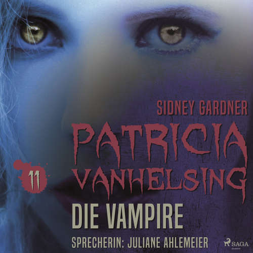 Hoerbuch Die Vampire - Patricia Vanhelsing 11 - Sidney Gardner - Juliane Ahlemeier Hoerbuch Die Vampire - Patricia Vanhelsing 11 - Sidney Gardner - Juliane Ahlemeier