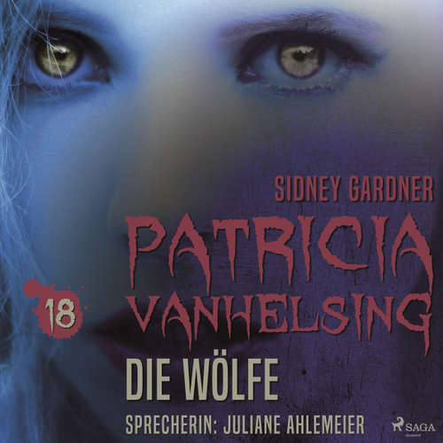 Hoerbuch Die Wölfe - Patricia Vanhelsing 18 - Sidney Gardner - Juliane Ahlemeier Hoerbuch Die Wölfe - Patricia Vanhelsing 18 - Sidney Gardner - Juliane Ahlemeier