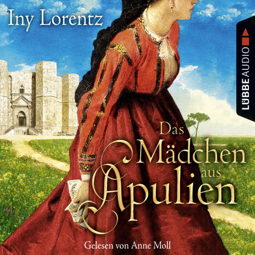Hoerbuch Das Mädchen aus Apulien - Fool's Gold Novelle - Iny Lorentz - Anne Moll Hoerbuch Das Mädchen aus Apulien - Fool's Gold Novelle - Iny Lorentz - Anne Moll
