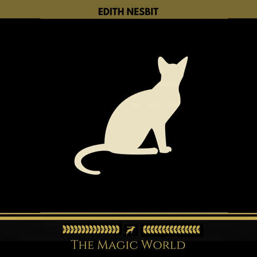 Audiobook The Magic World (Golden Deer Classics) - Edith Nesbit - Janet Paulson