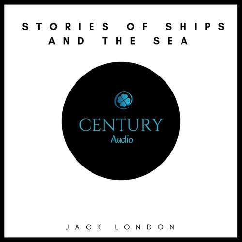 Audiobook Stories of Ships and the Sea - Jack London - Joseph Linehan‎‏