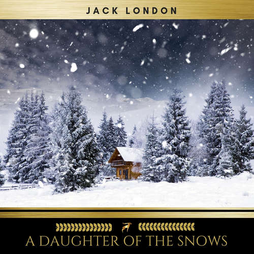 Audiobook A Daughter of the Snows - Jack London - James O'Connell