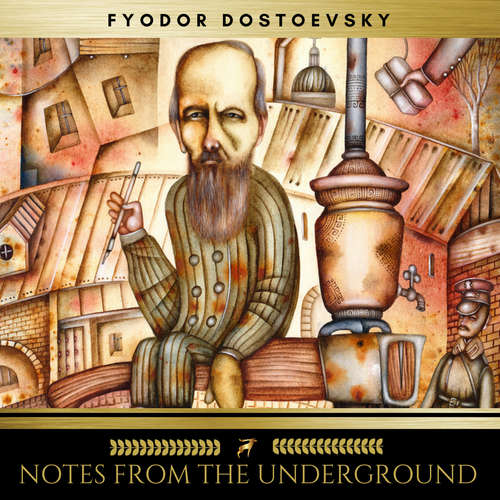 Audiobook Notes From The Underground - Fyodor Dostoevsky - Brian Kelly