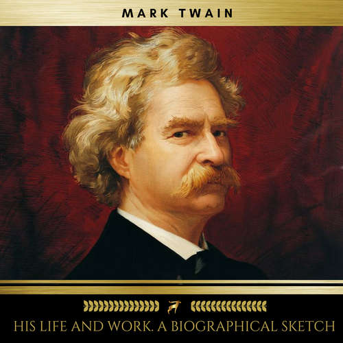 Audiobook Mark Twain; his life and work. A biographical sketch - William M. Clemens - Claire Walsh