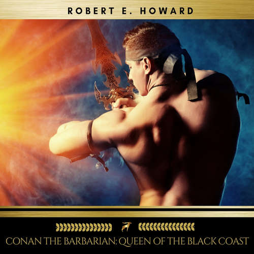 Audiobook Conan the Barbarian: Queen of the Black Coast - Robert E. Howard - Sean Murphy