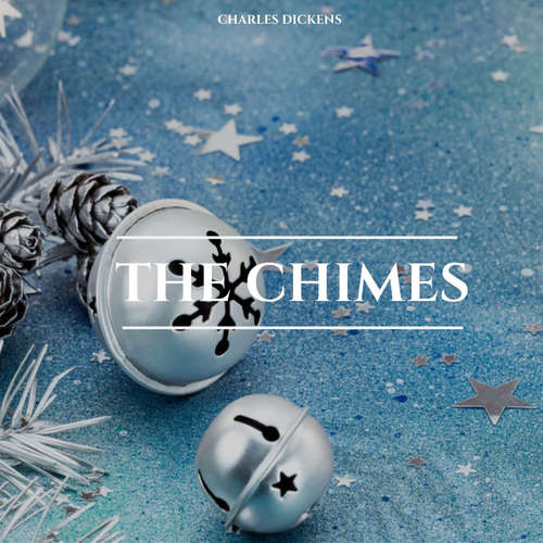 Audiobook The Chimes - Charles Dickens - Stephen Scalon