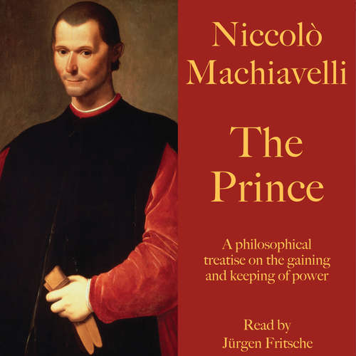 Audiobook Niccolò Machiavelli: The Prince - Niccolò Machiavelli - Jürgen Fritsche