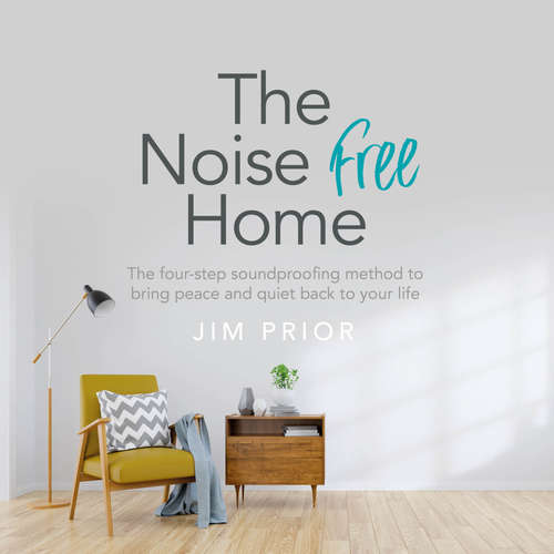 Audiobook The Noise Free Home - Jim Prior - Nicholas Audsley