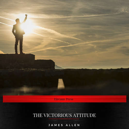 Audiobook The Victorious Attitude - Orison Swett Marden - Daniel Duffy