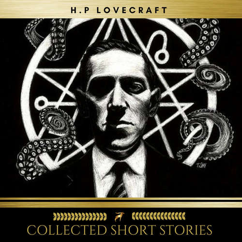 Audiobook H.P Lovecraft: Collected Short Stories - H.P Lovecraft - Sinead Dixon