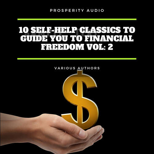 Audiobook 10 Self-Help Classics to Guide You to Financial Freedom Vol: 2 - George Samuel Clason - Bill Cooper