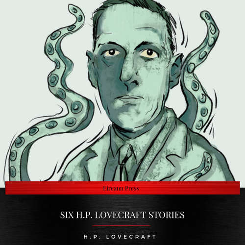 Audiobook Six H.P. Lovecraft Stories - H.P Lovecraft - Daniel Duffy
