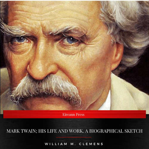 Audiobook Mark Twain; his life and work. A biographical sketch - William M. Clemens - Grainne Regan