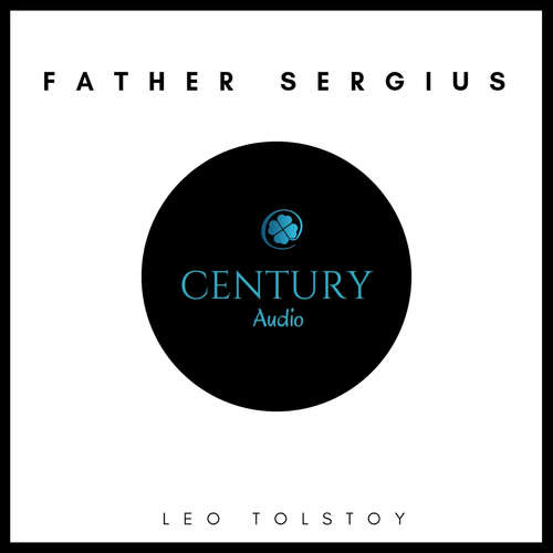 Audiobook Father Sergius - Leo Tolstoy - Kevin McCarthy