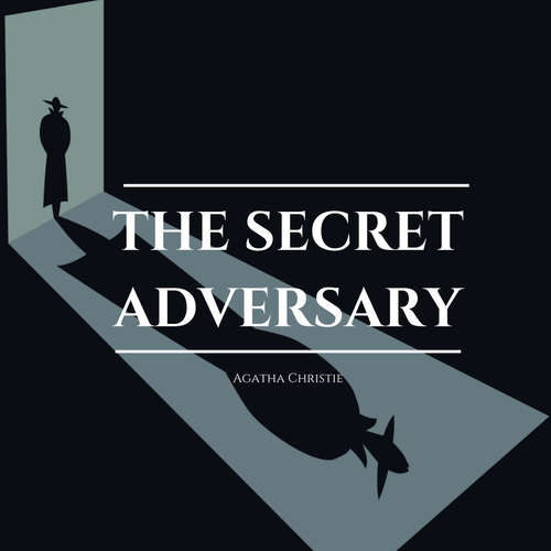 Audiobook The Secret Adversary - Agatha Christie - Stephen Scalon