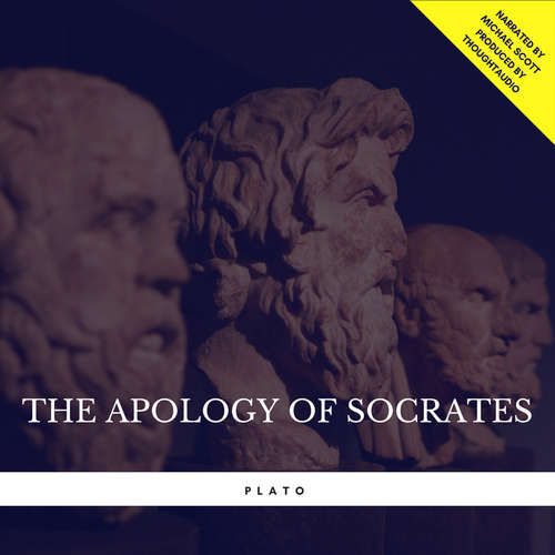 Audiobook The Apology of Socrates - Plato - Michael Scott