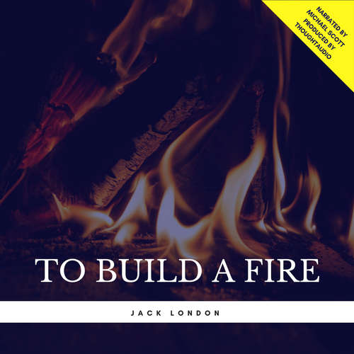 Audiobook To Build a Fire - Jack London - Michael Scott