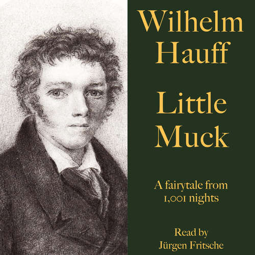 Audiobook Wilhelm Hauff: Little Muck - Wilhelm Hauff - Jürgen Fritsche