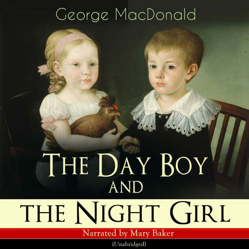 Audiobook The Day Boy and the Night Girl - George MacDonald - Mary Baker