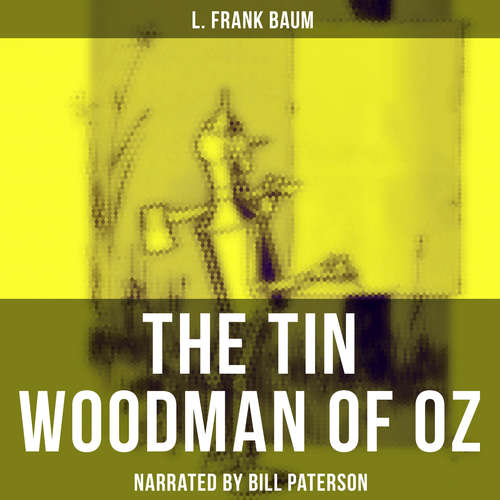 Audiobook The Tin Woodman of Oz - L. Frank Baum - Bill Paterson