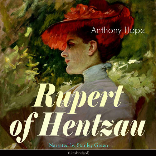 Audiobook Rupert of Hentzau - Anthony Hope - Stanley Green