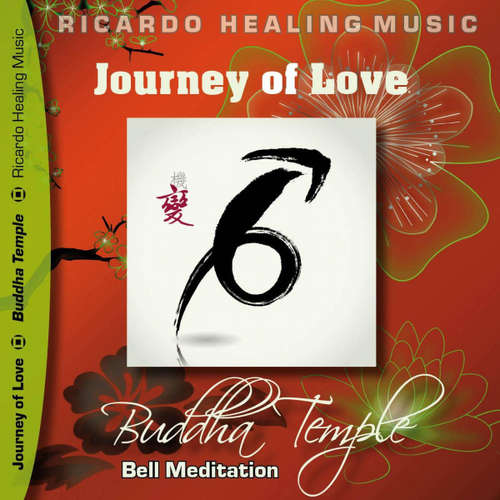 Audiobook Journey of Love - Buddha Temple Bell Meditation -  - Ricardo M