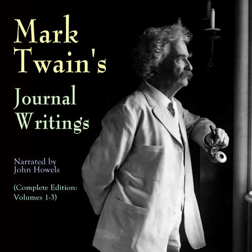 Audiobook Mark Twain's Journal Writings - Mark Twain - John Howels