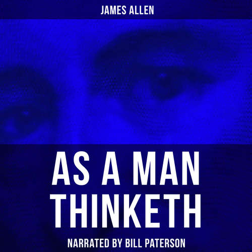 Audiobook As a Man Thinketh - James Allen - Bill Paterson