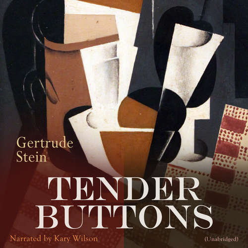 Audiobook Tender Buttons - Gertrude Stein - Kary Wilson