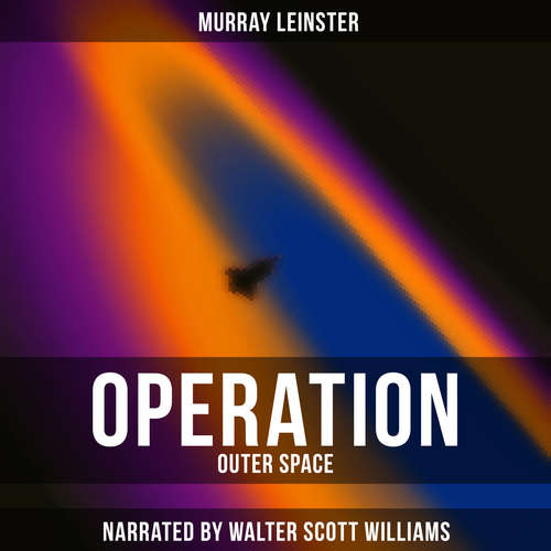 Audiobook Operation: Outer Space - Murray Leinster - Walter Scott Williams